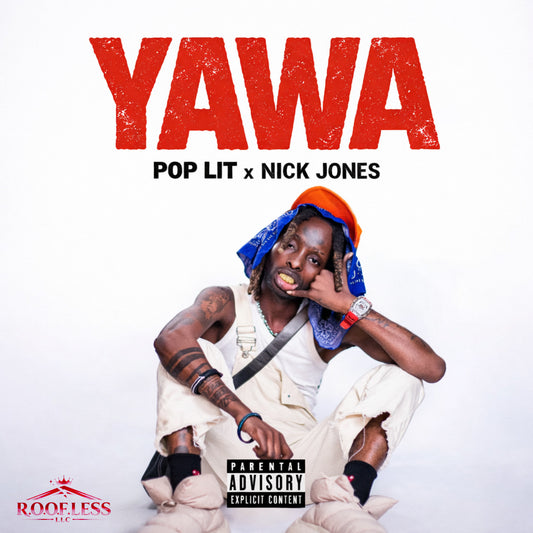 Pop Lit : "YAWA" ft. Nick Jones (Single)